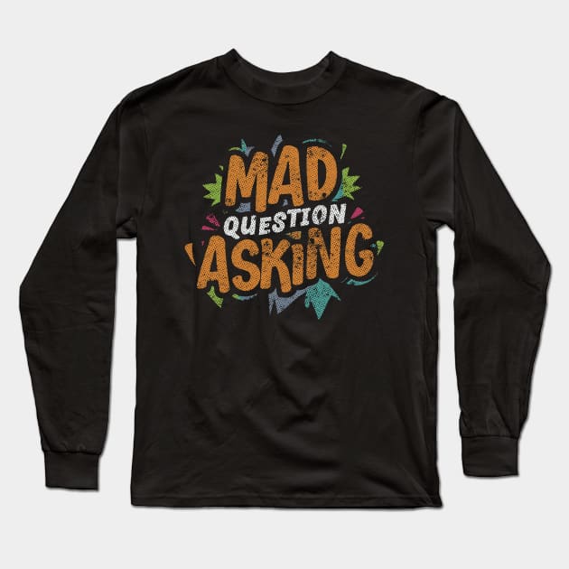 Mad Question Asking // Vintage Biggie Lyrics Long Sleeve T-Shirt by Trendsdk